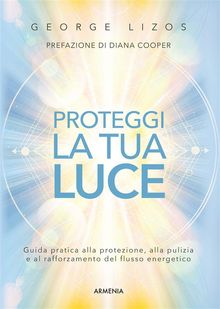 Proteggi la tua luce.  George Lizos