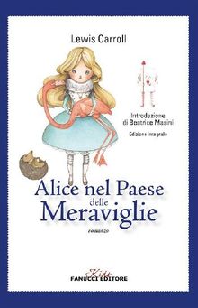 Alice nel paese delle meraviglie. Unico con apparato didattico.  Lewis Carroll