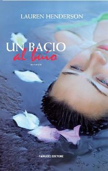 Un bacio al buio.  Lauren Henderson