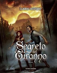 Il segreto del Tiranno.  Claudio Tassitano