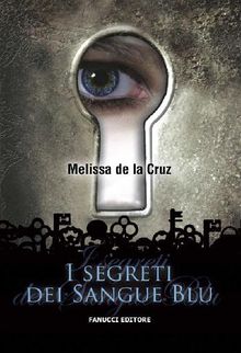 I segreti dei Sangue Blu.  Melissa de la Cruz