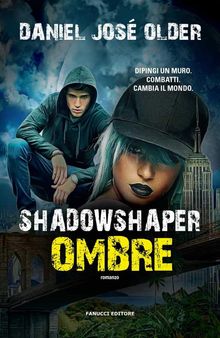 Shadowshaper. Ombre.  Daniel Jos Older