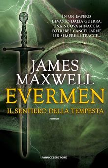 Evermen. Il sentiero della tempesta.  James Maxwell