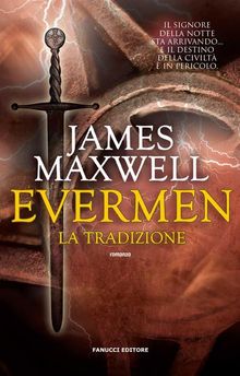 Evermen. La tradizione.  James Maxwell