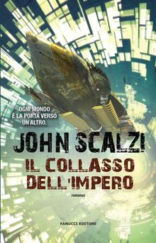 Il collasso dell'impero.  John Scalzi