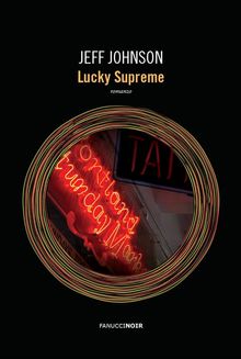 Lucky Supreme.  Jeff Johnson