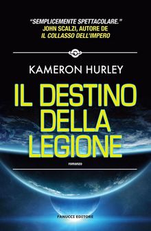 Il destino della Legione.  Kameron Hurley