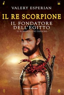 Il re Scorpione.  Valery Esperian