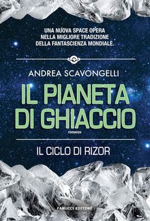 Il pianeta di ghiaccio.  Andrea Scavongelli