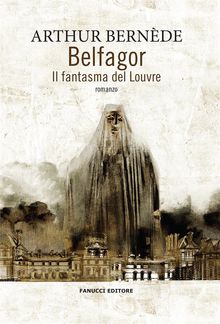 Belfagor - Il fantasma del Louvre.  Arthur Bernde