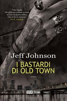 I bastardi di Old Town.  Jeff Johnson