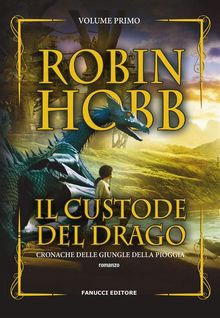 Il custode del drago.  Robin Hobb