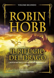 Il rifugio del drago.  Robin Hobb