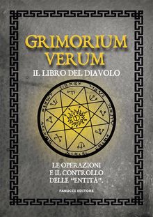 Grimorium Verum  Il libro del diavolo.  Annimo