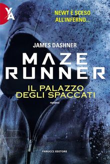 Maze Runner - Il Palazzo degli Spaccati.  James Dashner