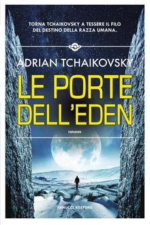 Le porte dell'Eden.  Adrian Tchaikovsky