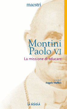 La missione di educare.  Paolo VI