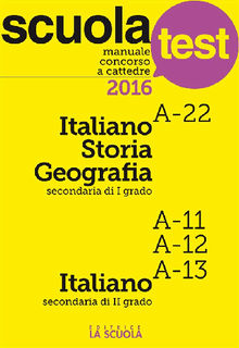 Manuale Concorso a cattedre Italiano-Storia-Geografia A-22, Italiano A11-A12-A13 .  AA. VV.