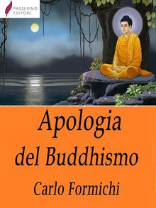 Apologia del Buddhismo .  Carlo Formichi