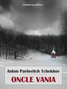 Oncle Vania.  Anton Pavlovitch Tchekhov