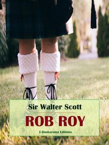 Rob Roy.  Sir Walter Scott