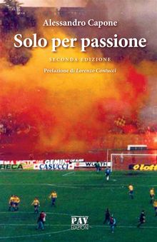 Solo Per Passione.  Alessandro Capone