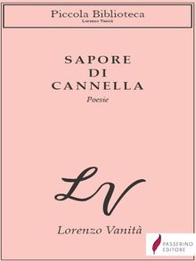 Sapore di cannella .  Lorenzo Vanit