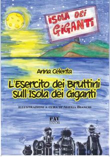 L'esercito dei bruttini nell'isola dei giganti.  Anna Celenta