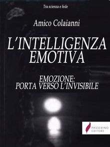 L'intelligenza emotiva .  Amico Colaianni