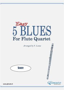 Flute Quartet sheet music "5 Easy Blues" score.  Joe 