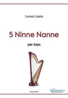 5 Ninne Nanne per Arpa.  Carmela Cataldo