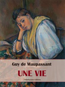 Une vie.  Guy de Maupassant