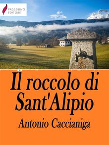 Il roccolo di SantAlipio.  Antonio Caccianiga