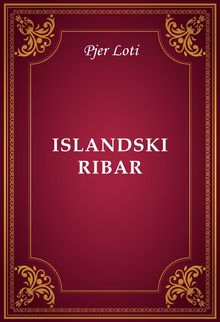 Islandski ribar.  Pjer Loti