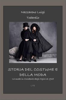 Storia del costume e della moda.  Nazzareno Luigi Todarello