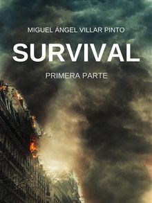 Survival: Primera Parte.  Miguel ngel Villar Pinto