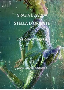 Stella d'oriente.  Grazia Deledda