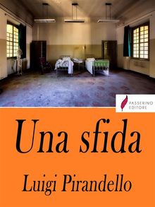 Una sfida .  Luigi Pirandello