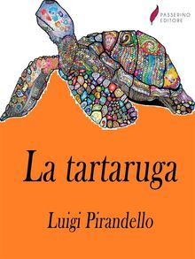 La tartaruga.  Luigi Passerino