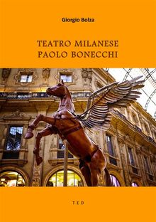 Teatro milanese. Paolo Bonecchi.  Giorgio Bolza