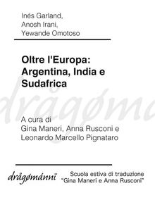 Oltre l'Europa: Argentina, India e Sudafrica.  Anosh Irani