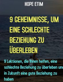 9 Geheimnisse, Um Eine Schlechte Beziehung Zu berleben.  Hope Etim