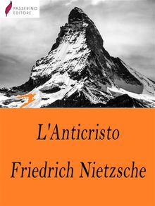 L'Anticristo.  Friedrich Nietzsche