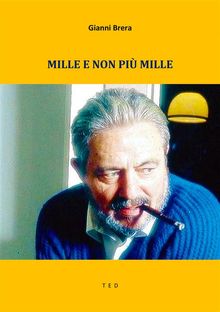 Mille e non pi mille.  Gianni Brera