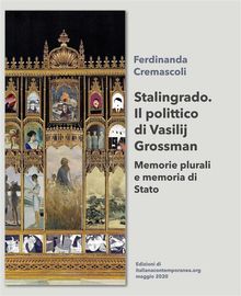 Stalingrado. Il polittico di Vasilij Grossman..  Ferdinanda Cremascoli