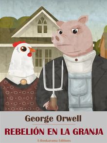 Rebelin en la granja.  George Orwell