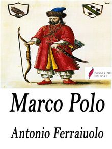 Marco Polo.  Antonio Ferraiuolo