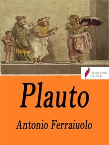 Plauto.  Antonio Ferraiuolo