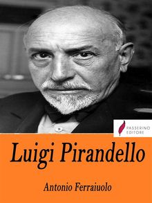 Luigi Pirandello.  Antonio Ferraiuolo