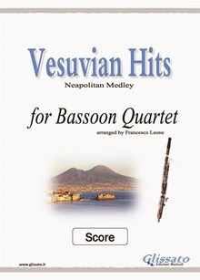 Vesuvian Hits Medley - Bassoon Quartet (SCORE).  Francesco Leone